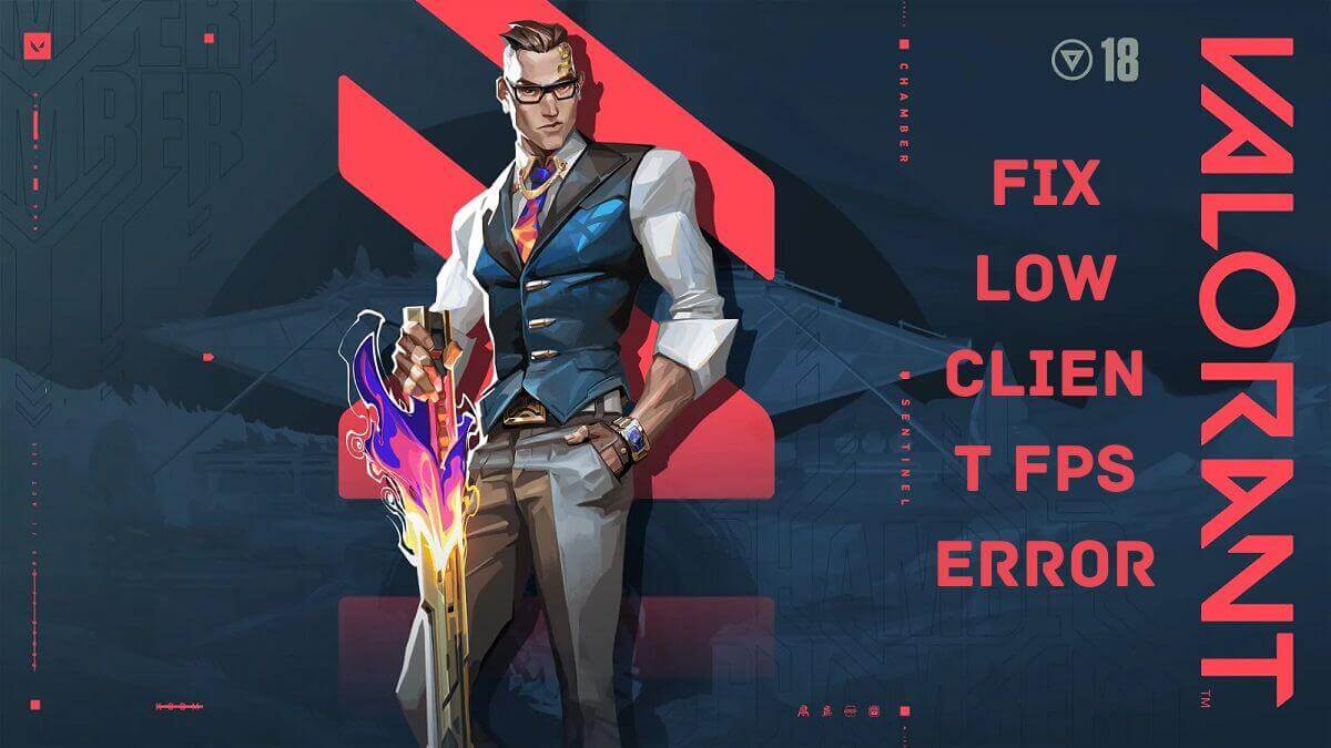 How To Fix Valorant Low Client FPS Error
