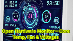 Open Hardware Monitor – Core Temp, Fan & Voltages